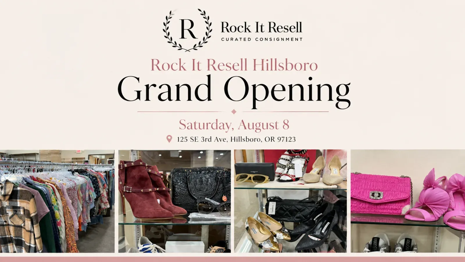 Rock It Resell Hillsboro grand opening announcement — Saturday, August 8, 125 SE 3rd Ave — above photos of clothing racks, designer heels, handbags and accessories